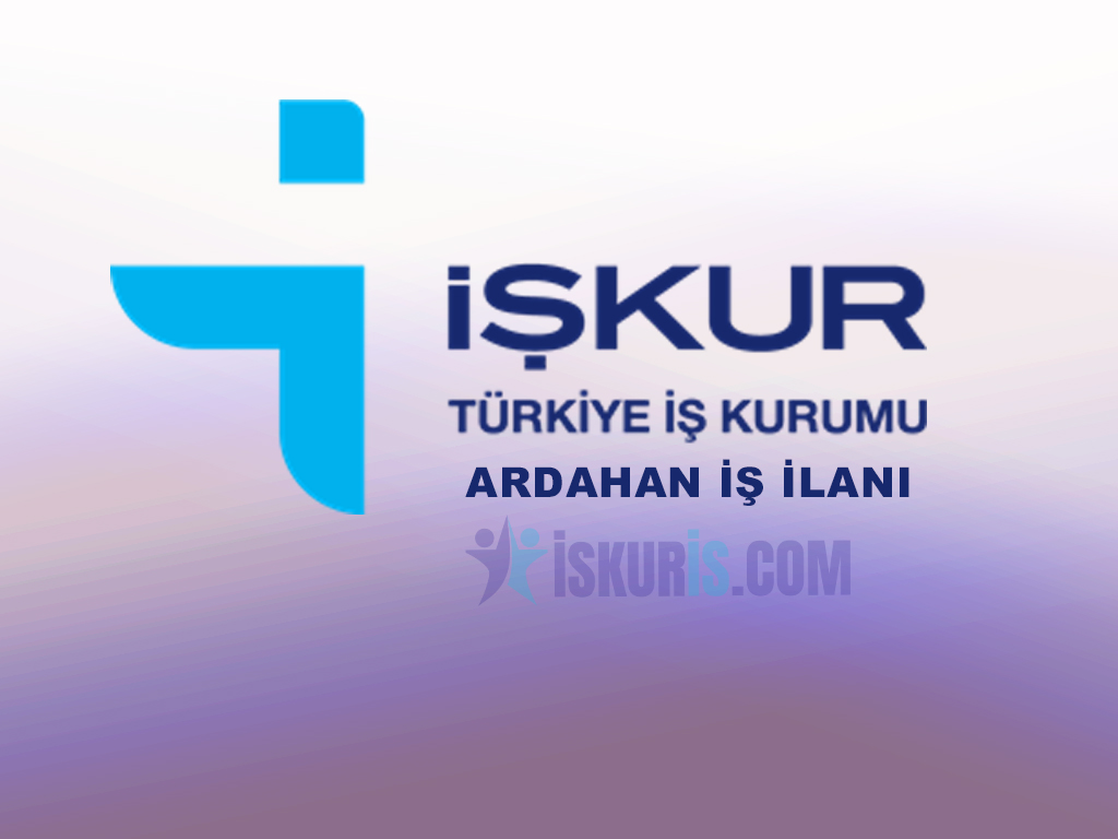 ARDAHAN İŞ İLANI