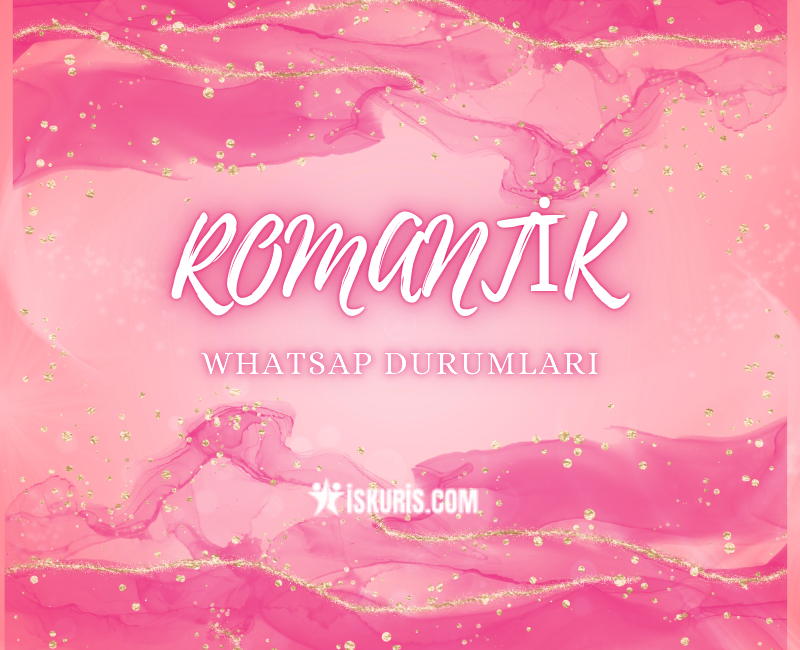 romantik whatsap durumları