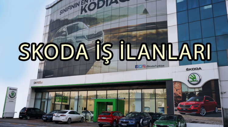 Skoda İŞ İLANI