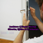 Anahtarcı (Çilingir) Mesleği – Görevler, Eğitim ve İş İmkanları