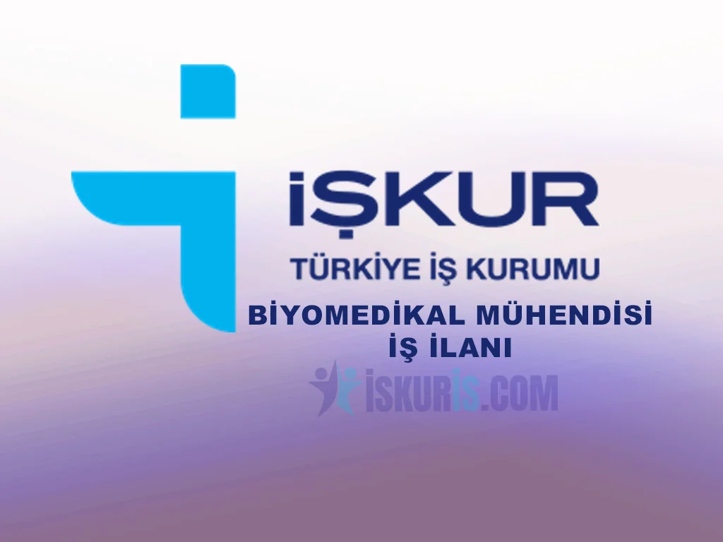 BİYOMEDİKAL MÜHENDİSİ İŞ İLANI