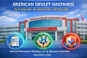 Erzincan Devlet Hastanesi İş İlanları  – İş Başvurusu