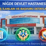 Niğde Devlet Hastanesi İş İlanları – İş Başvurusu