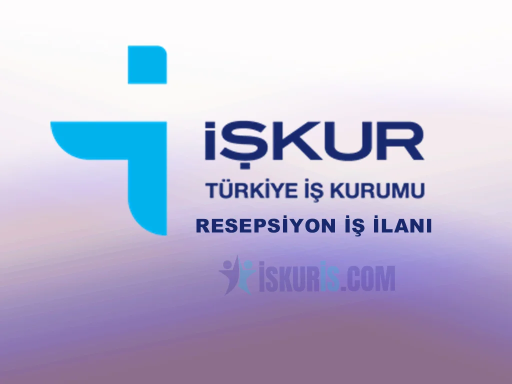 RESEPSİYON İŞ İLANI